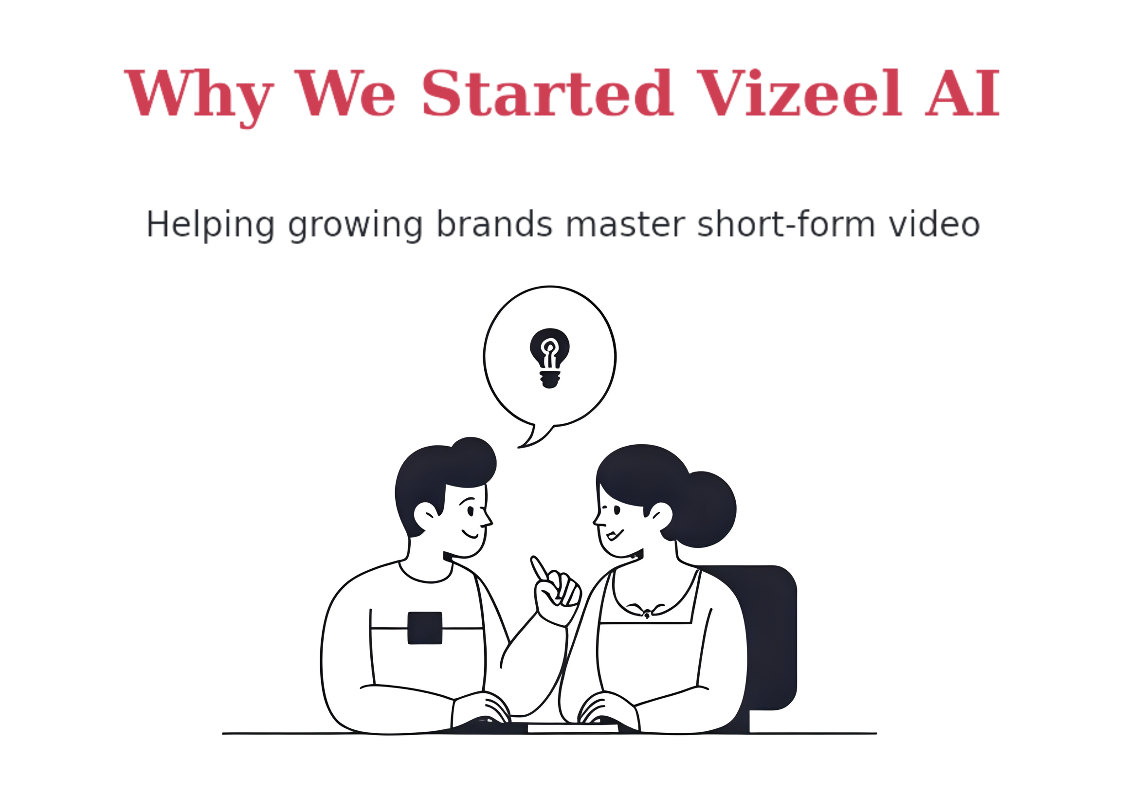 Why We Started Vizeel AI (and How We Help Growing Brands Master Short-Form Video)